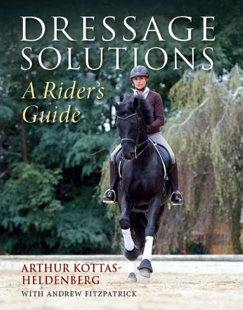 Book cover of Dressage Solutions: A Rider's Guide