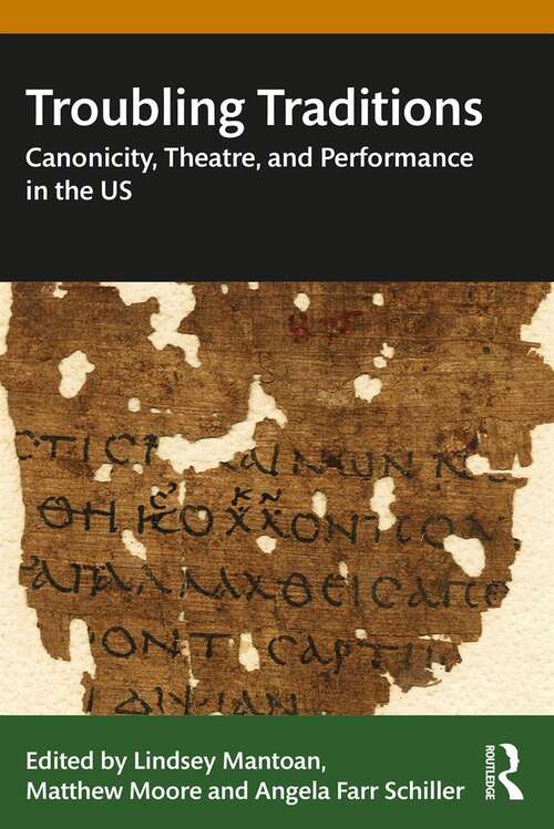 Book cover of Troubling Traditions: Canonicity, Theatre, and Performance in the US
