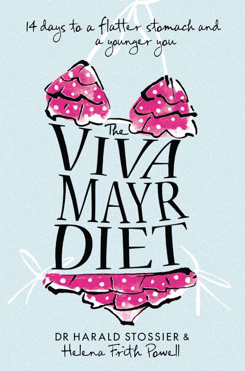 Book cover of The Viva Mayr Diet: 14 Days To A Flatter Stomach And A Younger You (ePub text-only edition)