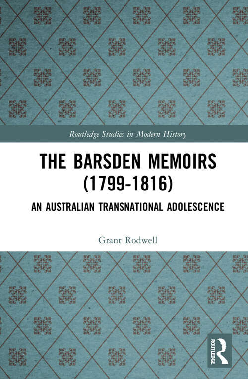 Book cover of The Barsden Memoirs: An Australian Transnational Adolescence (Routledge Studies in Modern History)