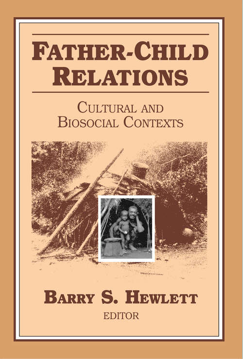 Book cover of Father-Child Relations: Cultural and Biosocial Contexts (Foundations Of Human Behavior Ser.)