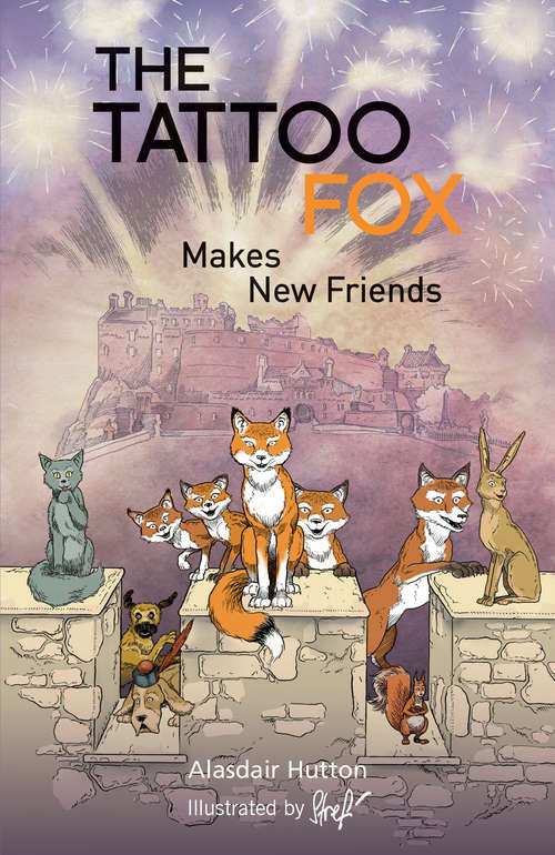 Book cover of The Tattoo Fox Makes New Friends: Makes New Friends (The Tattoo Fox #2)