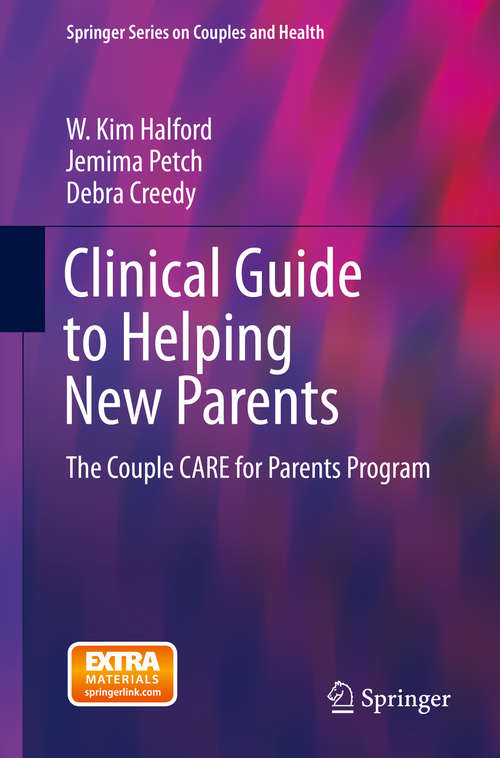Book cover of Clinical Guide to Helping New Parents: The Couple CARE for Parents Program (2015) (Springer Series on Couples and Health)