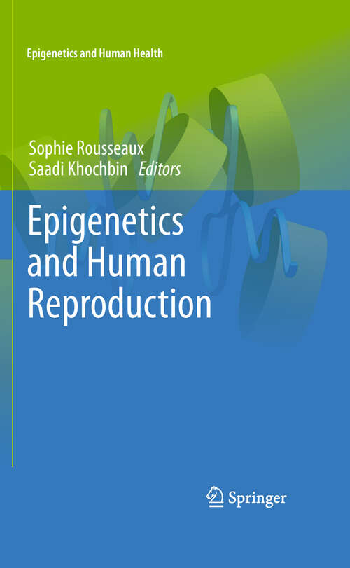 Book cover of Epigenetics and Human Reproduction (2011) (Epigenetics and Human Health)