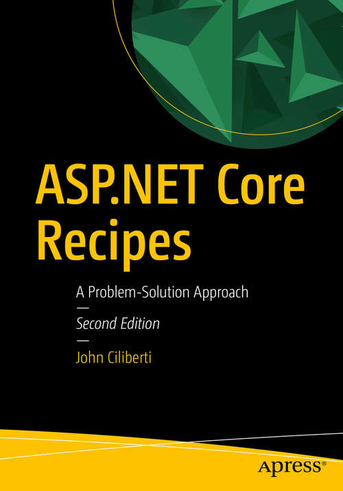 Book cover of ASP.NET Core Recipes: A Problem-Solution Approach
