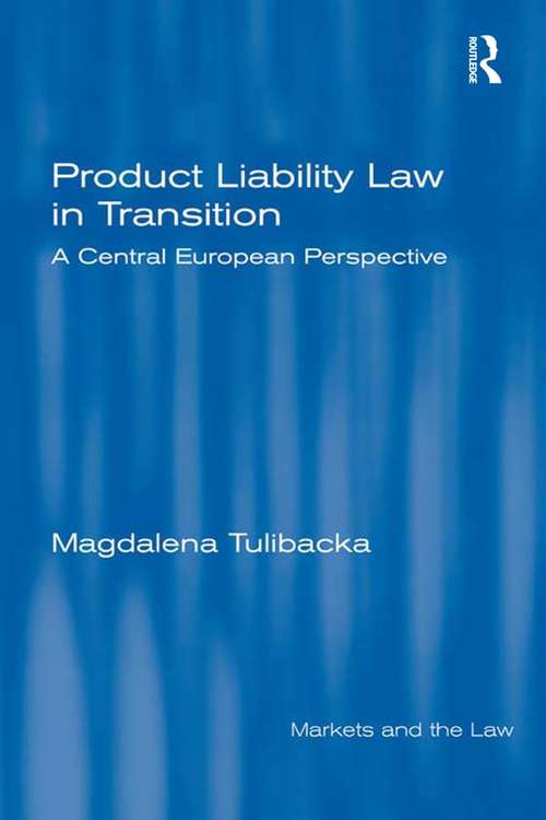 Book cover of Product Liability Law in Transition: A Central European Perspective