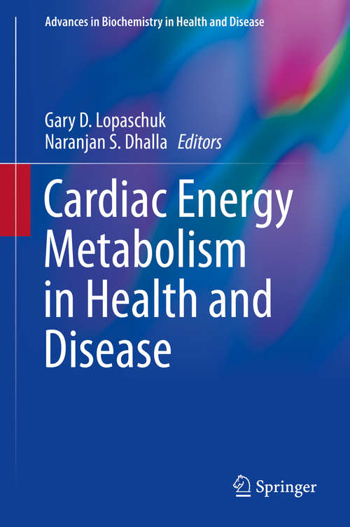 Book cover of Cardiac Energy Metabolism in Health and Disease (2014) (Advances in Biochemistry in Health and Disease #11)