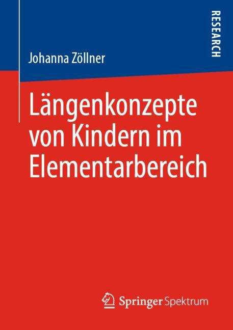 Book cover of Längenkonzepte von Kindern im Elementarbereich (1. Aufl. 2020)