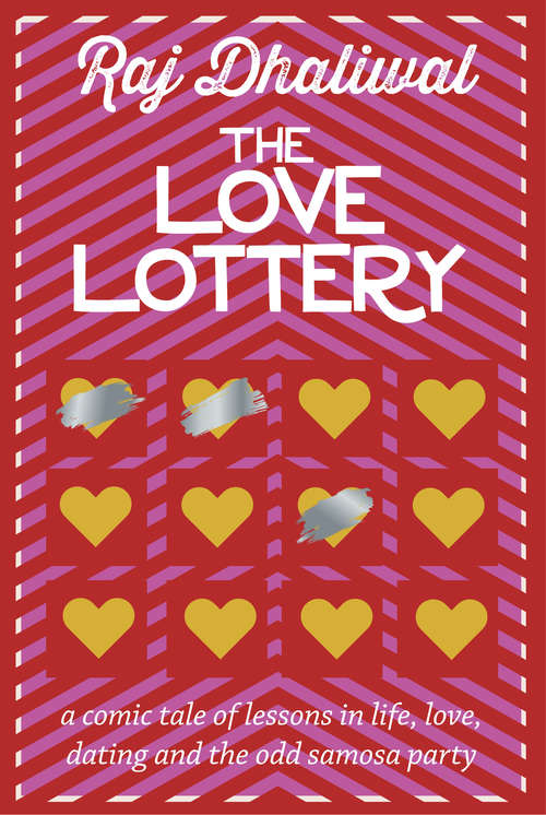 Book cover of The Love Lottery: a comic tale of lessons in life, love, dating and the odd samosa party