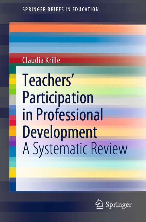 Book cover of Teachers' Participation in Professional Development: A Systematic Review (1st ed. 2020) (SpringerBriefs in Education)