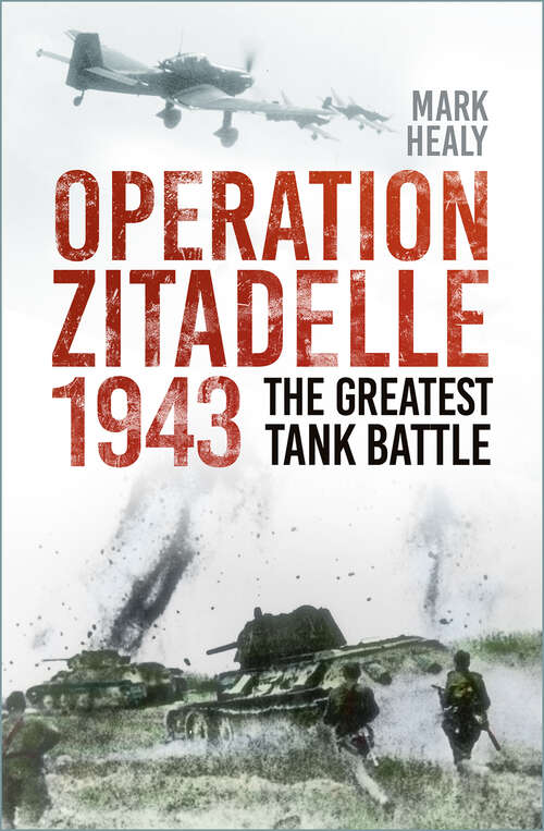 Book cover of Battle Story: The Greatest Tank Battle In History (Armour In Theatre Ser.: No. 16)