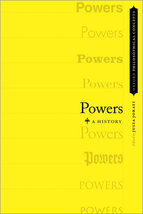 Book cover of Powers: A History (Oxford Philosophical Concepts)