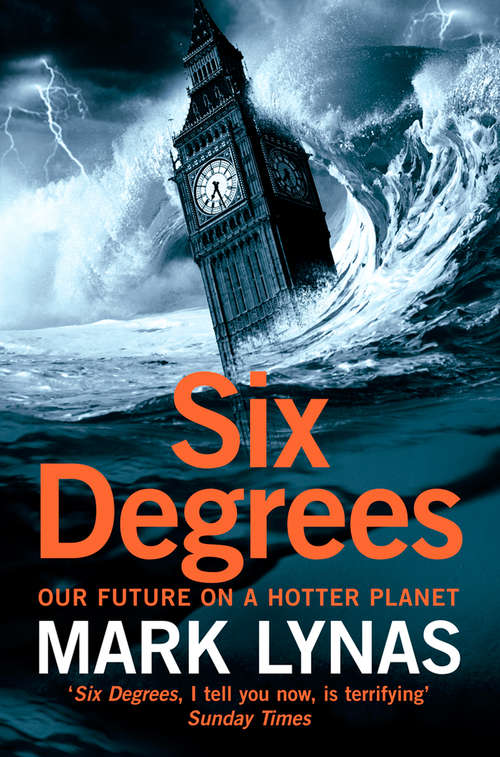 Book cover of Six Degrees: Our Future On A Hotter Planet (ePub edition)