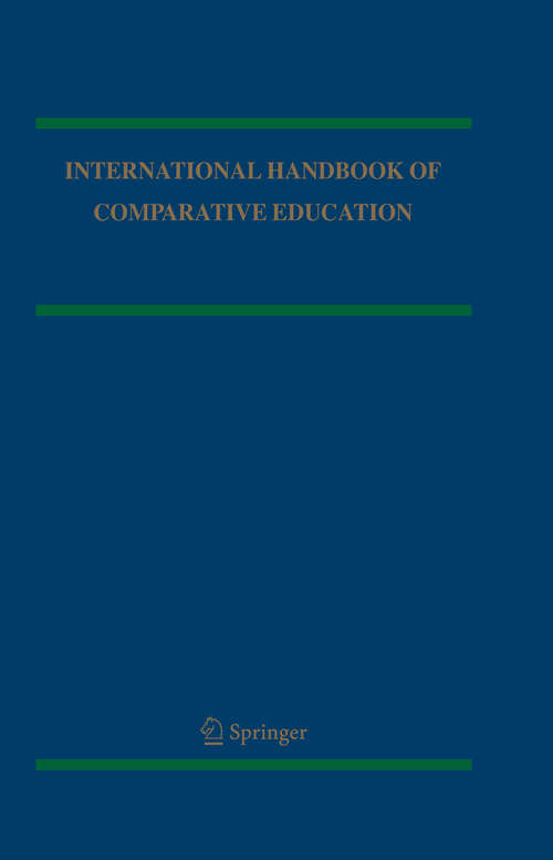 Book cover of International Handbook of Comparative Education (2009) (Springer International Handbooks of Education #22)