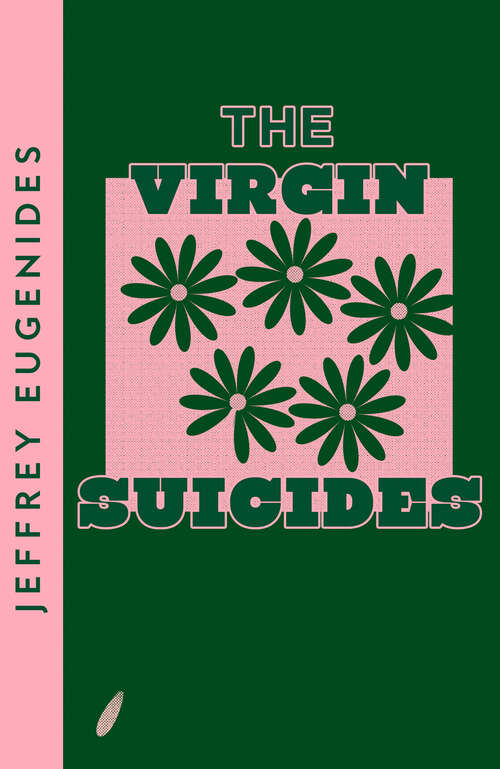 Book cover of The Virgin Suicides: A Novel (ePub edition) (Picador Modern Classics Ser. #2)