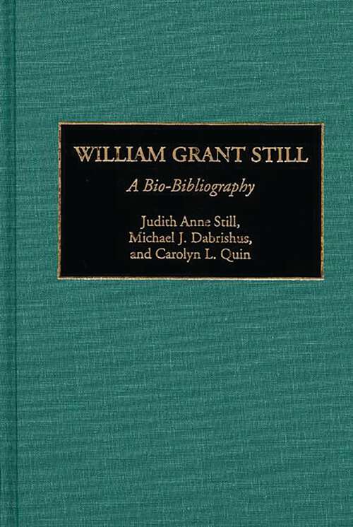 Book cover of William Grant Still: A Bio-Bibliography (Bio-Bibliographies in Music)