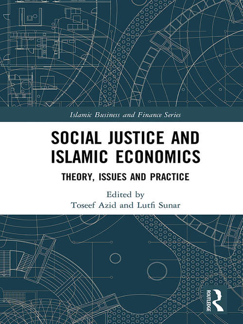 Book cover of Social Justice and Islamic Economics: Theory, Issues and Practice (Islamic Business and Finance Series)