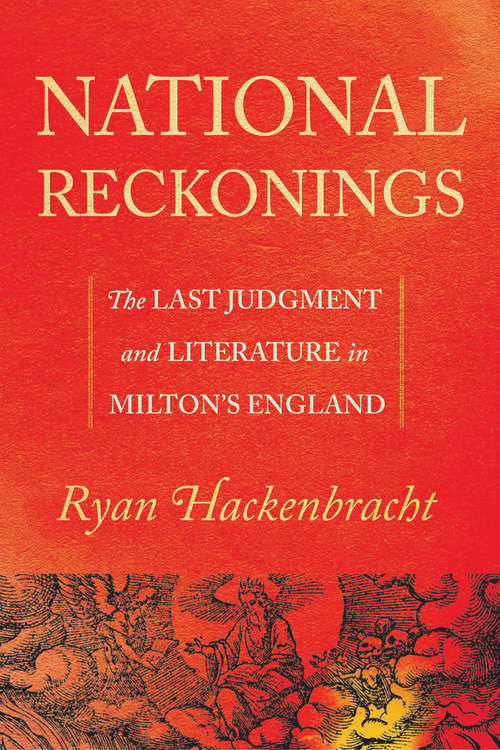 Book cover of National Reckonings: The Last Judgment and Literature in Milton’s England