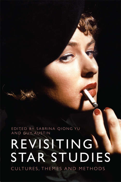 Book cover of Revisiting Star Studies: Cultures, Themes and Methods
