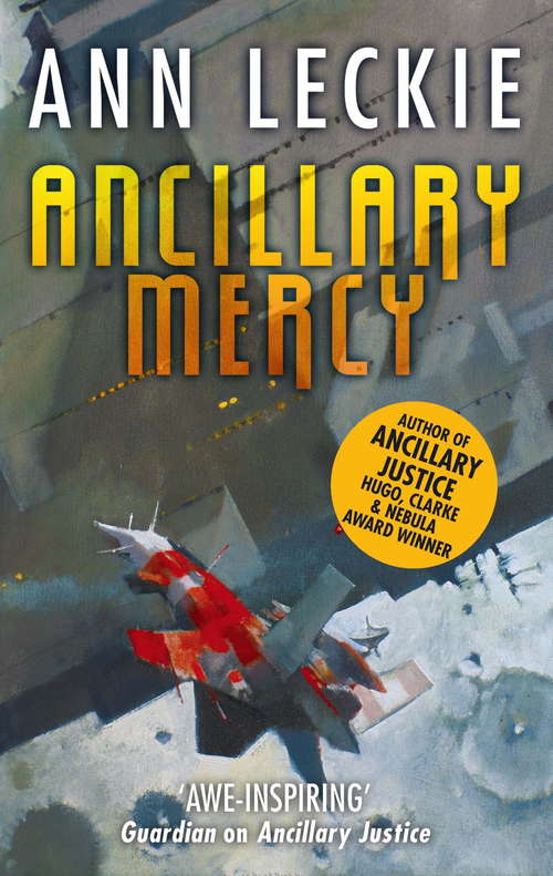 Book cover of Ancillary Mercy: The conclusion to the trilogy that began with ANCILLARY JUSTICE (Imperial Radch #3)