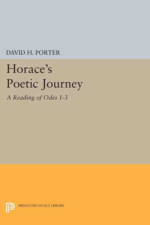 Book cover of Horace's Poetic Journey: A Reading of Odes 1-3