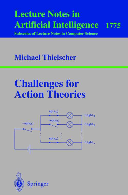 Book cover of Challenges for Action Theories (2000) (Lecture Notes in Computer Science #1775)