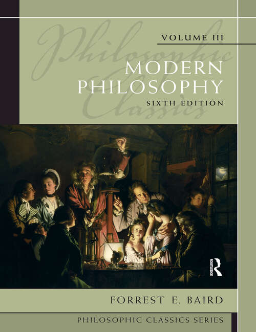 Book cover of Philosophic Classics, Volume III: Modern Philosophy (6) (Philosophic Classics Ser.)