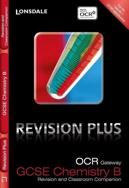 Book cover of OCR Gateway Chemistry B: Revision and Classroom Companion (Lonsdale GCSE Revision Plus) (PDF)