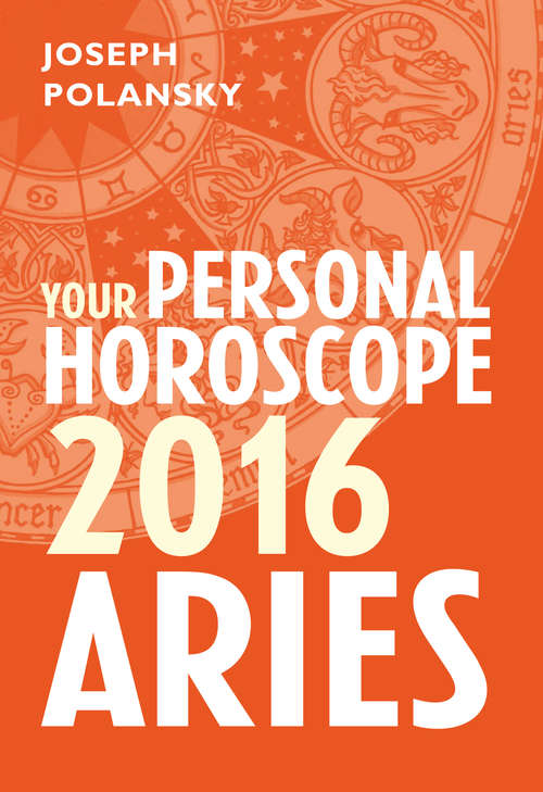 Book cover of Aries 2016: Your Personal Horoscope (ePub edition)