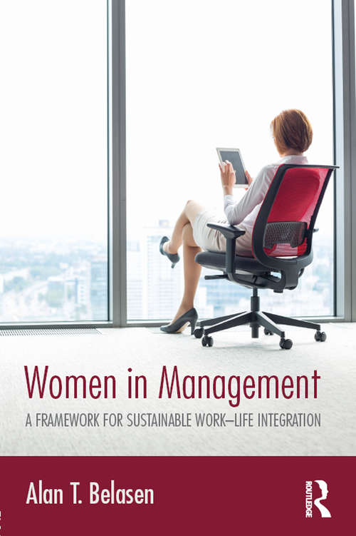 Book cover of Women in Management: A Framework for Sustainable Work–Life Integration (Women And Careers In Management Ser.)