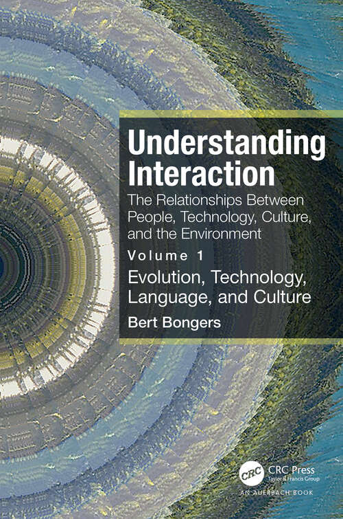 Book cover of Understanding Interaction: Volume 1:  Evolution, Technology, Language and Culture