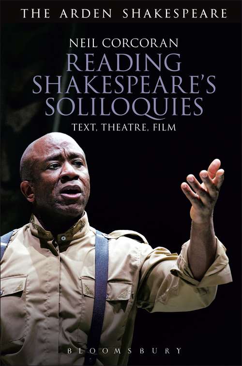 Book cover of Reading Shakespeare's Soliloquies: Text, Theatre, Film
