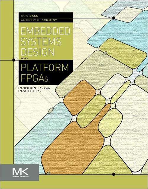 Book cover of Embedded Systems Design with Platform FPGAs: Principles and Practices