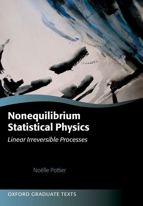 Book cover of Nonequilibrium Statistical Physics: Linear Irreversible Processes (Oxford Graduate Texts)