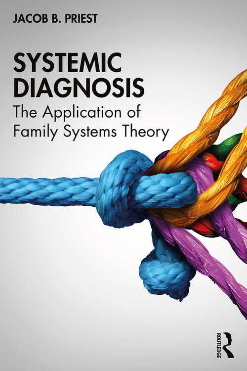 Book cover of Systemic Diagnosis: The Application of Family Systems Theory