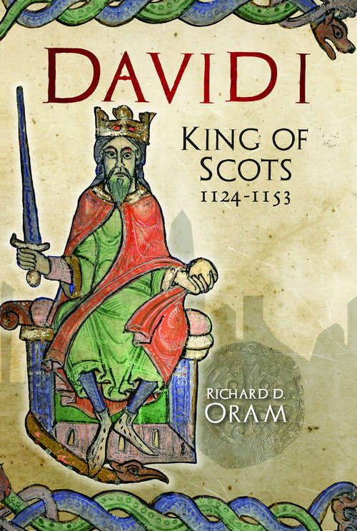 Book cover of David I: King of Scots, 1124–1153