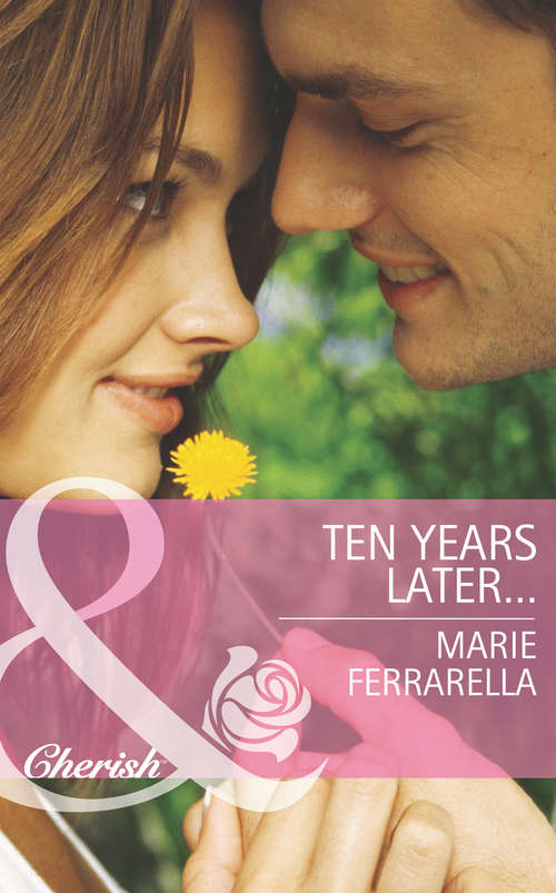 Book cover of Ten Years Later... (ePub First edition) (Matchmaking Mamas #14)