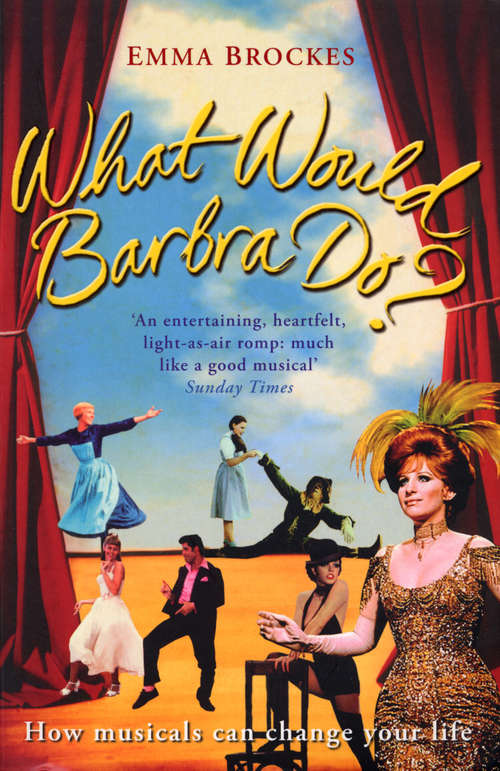 Book cover of What Would Barbra Do?: How Musicals Changed My Life