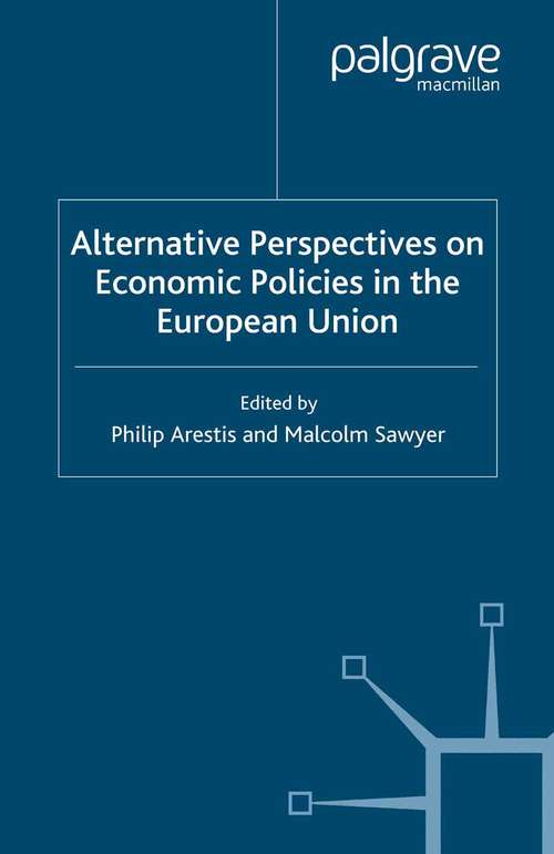 Book cover of Alternative Perspectives on Economic Policies in the European Union (2006) (International Papers in Political Economy)