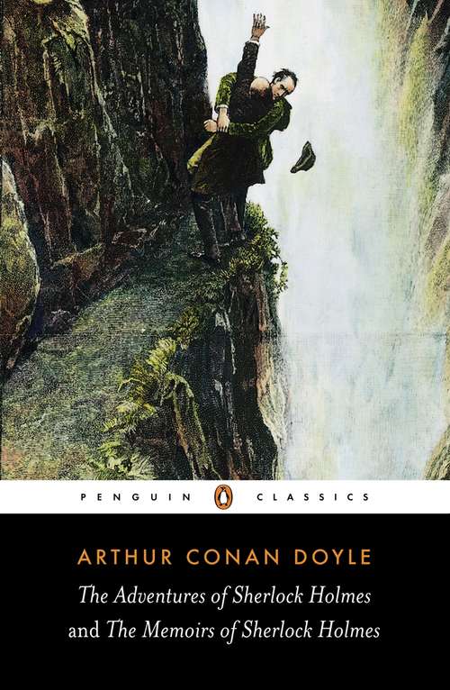 Book cover of The Adventures of Sherlock Holmes and the Memoirs of Sherlock Holmes (Penguin Classics Series)