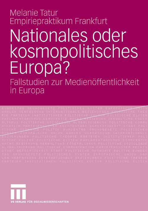 Book cover of Nationales oder kosmopolitisches Europa?: Fallstudien zur Medienöffentlichkeit in Europa (2009)