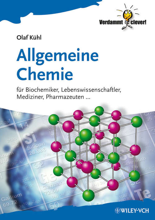 Book cover of Allgemeine Chemie: für Biochemiker Lebenswissenschaftler, Mediziner, Pharmazeuten... (Verdammt clever!)