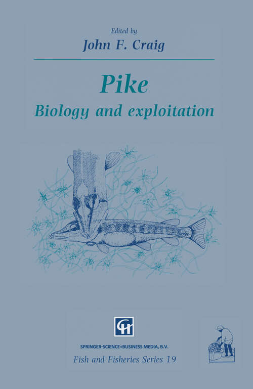 Book cover of Pike: Biology and exploitation (1996) (Fish & Fisheries Series #19)