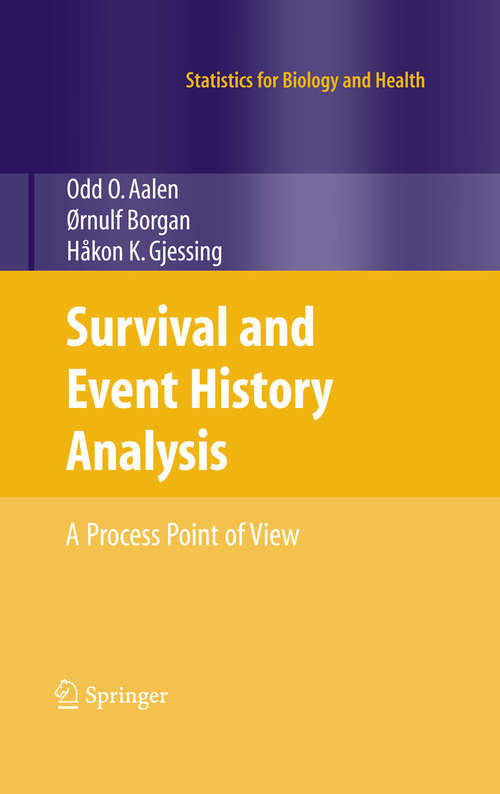 Book cover of Survival and Event History Analysis: A Process Point of View (2008) (Statistics for Biology and Health)