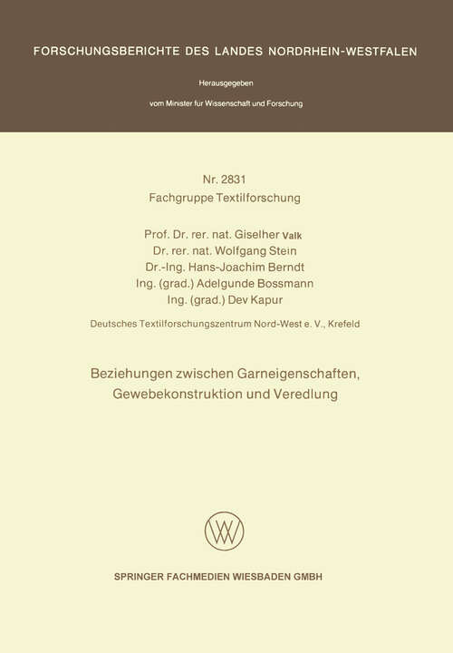 Book cover of Beziehungen zwischen Garneigenschaften, Gewebekonstruktion und Veredlung (1979) (Forschungsberichte des Landes Nordrhein-Westfalen)