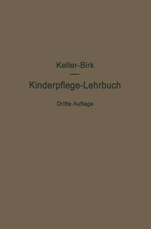 Book cover of Kinderpflege-Lehrbuch (3rd ed. 1917)
