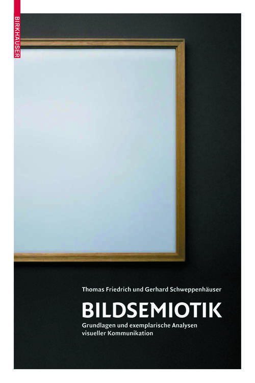 Book cover of Bildsemiotik: Grundlagen und exemplarische Analysen visueller Kommunikation (2010)