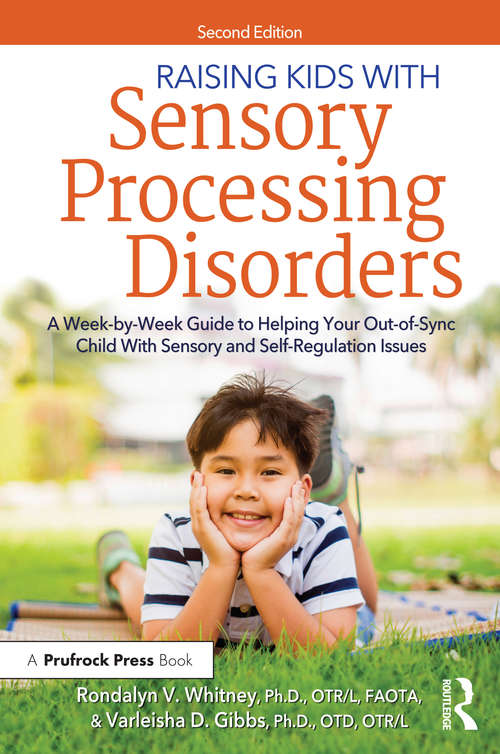Book cover of Raising Kids With Sensory Processing Disorders: A Week-by-Week Guide to Helping Your Out-of-Sync Child With Sensory and Self-Regulation Issues
