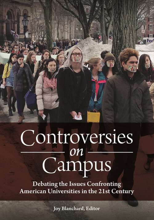 Book cover of Controversies on Campus: Debating the Issues Confronting American Universities in the 21st Century