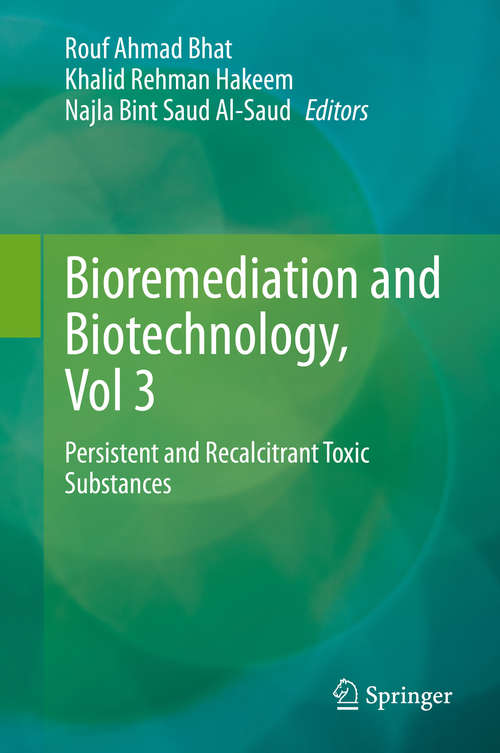 Book cover of Bioremediation and Biotechnology, Vol 3: Persistent and Recalcitrant Toxic Substances (1st ed. 2020)